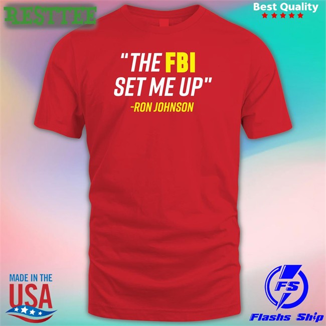 Mandela Barnes Store Ron Johnson The FBI Set Me Up Shirts