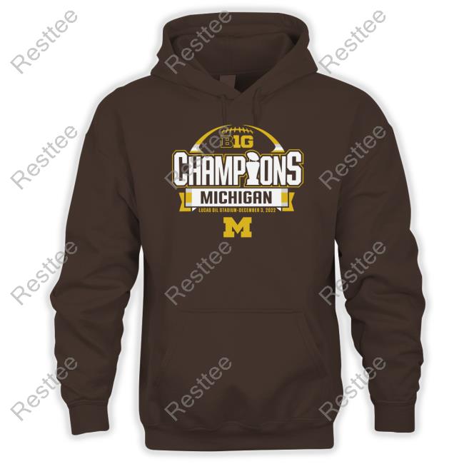 Michigan Wolverines 2022 Big 10 Football Conference Champions Shirt Big Champions Michigan Hoodie