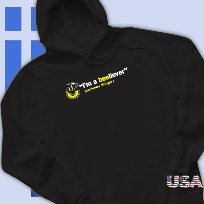 Cincinnati Stingers I’m a Beeliever Hoodies Cincinnati Stingers I’m a Beeliever Hoodies