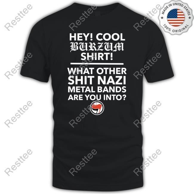 Hey Cool Burzum Tee Shirts Official Hey Cool Burzum Sweatshirt