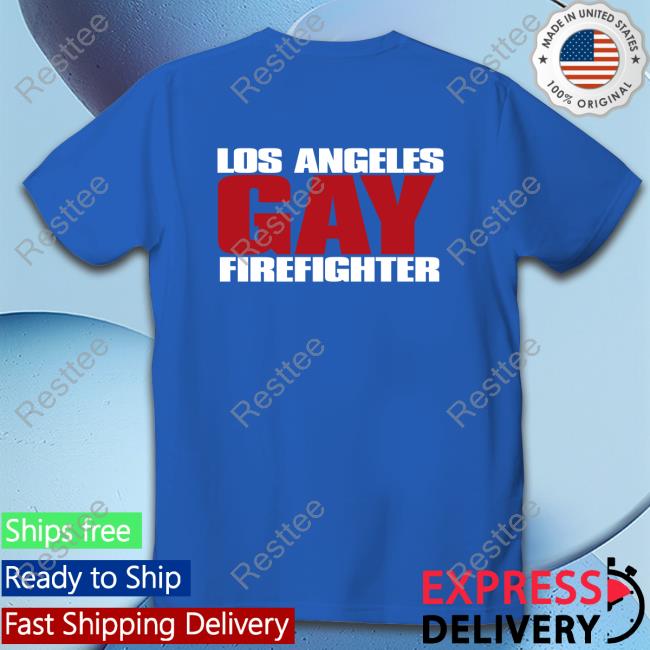 Los Angeles Gay Firefighter Unisex T Shirt