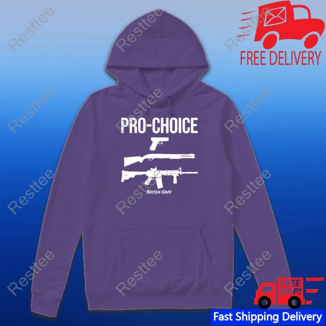 Bryson Gray Pro Choice Hooded Sweatshirt