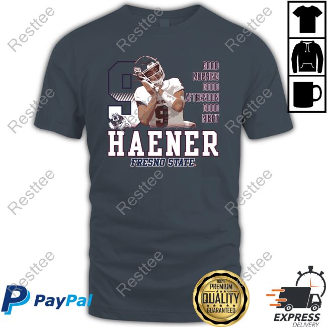 Haener Fresno State Good Morning Good Afternoon Good Night Hooded Sweatshirt