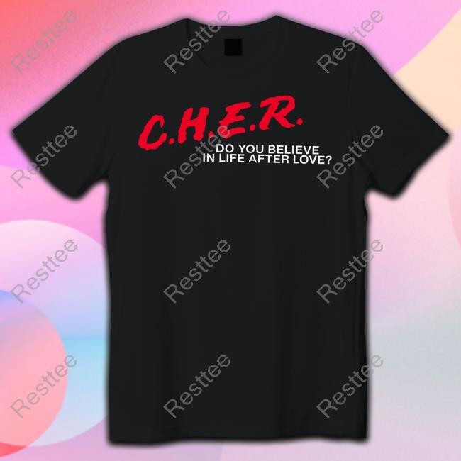 CHER Do You Believe In Life After Love T Shirt Black