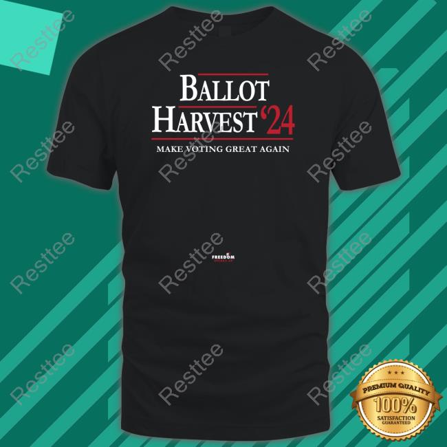 Ballot Harvest ’24 Make Voting Great Again Sweatshirt