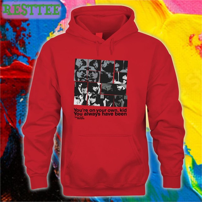 Taylor Swoft Midnights Merch You're On Your Own Kid You Always Have Been Shirt