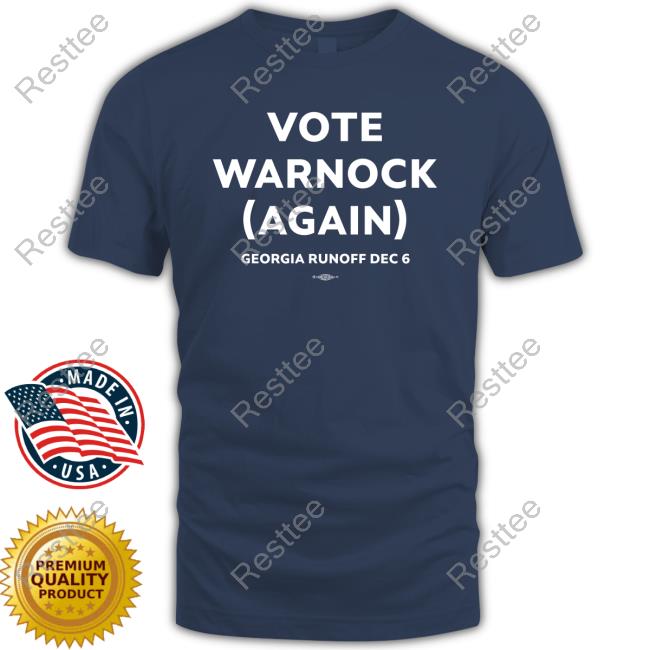 Vote Warnock Again Georgia Runoff Dec 6 Tee