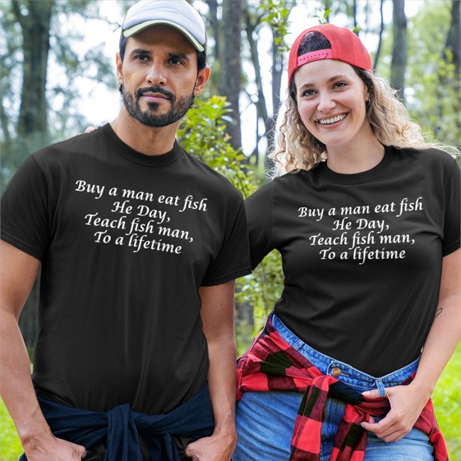 Goodshirts Merch Buy A Man Eat Fish He Day Teach Fish Man To A Lifetime Sweatshirt Poorly Translated Shirts Buy A Man Eat Fish He Day Teach Fish Man To A Lifetime Shirt Poorly Translated Shirts Goodshirts Merch