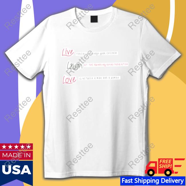 Official Live Laugh Love Shirt