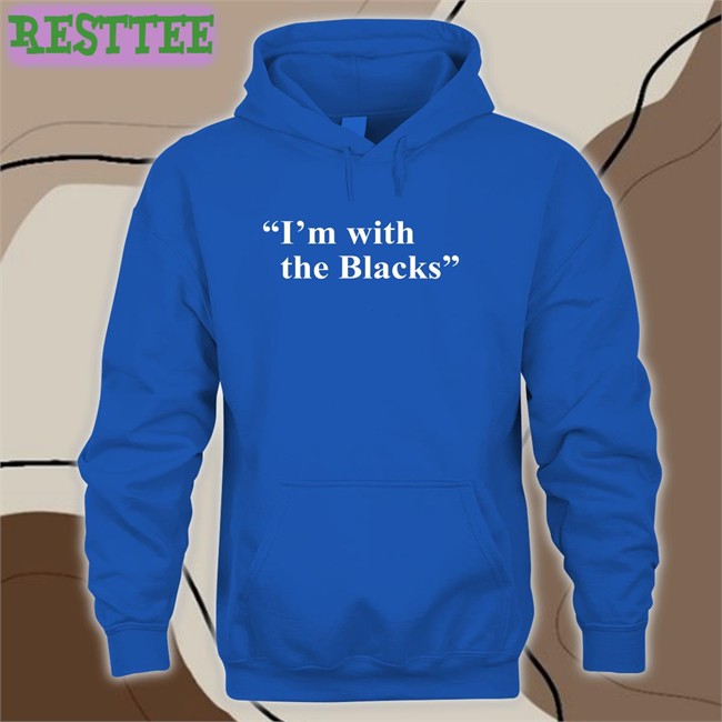 Steve Saldivar I'm With The Blacks Original Unisex Shirts Black Stevesaldivar