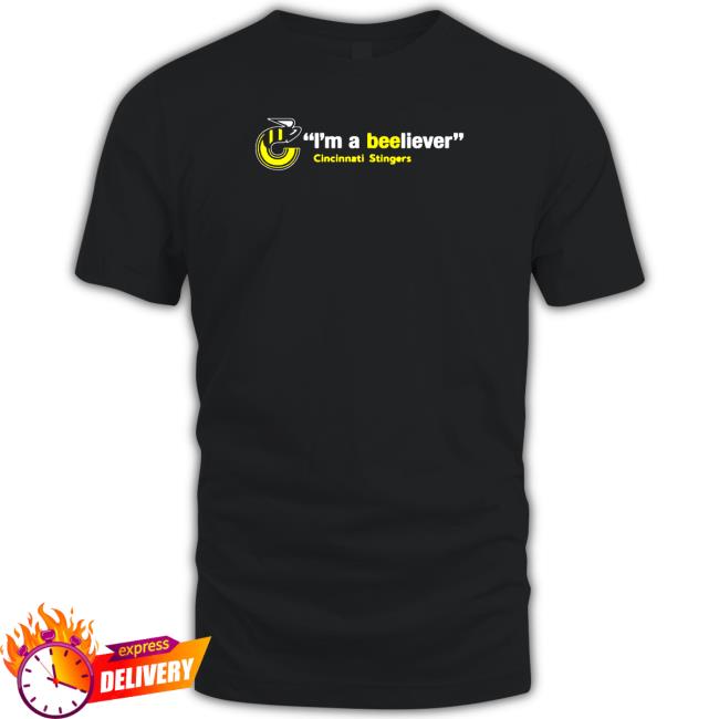 Cincinnati Stingers I’m a Beeliever Shirt 2022