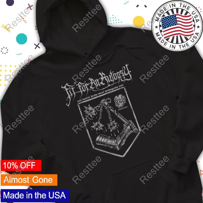 Anti Fascist Heavy Metal Propaganda Unit Fit For An Autopsy Merch Sweatshirt
