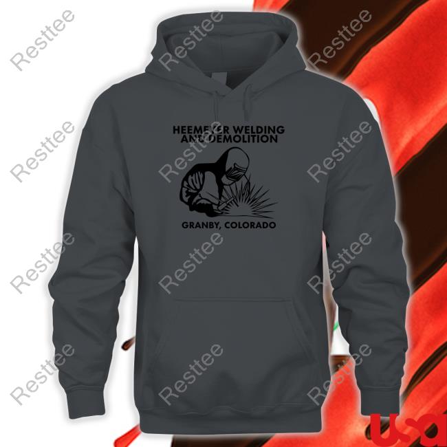 Agora Threads Store Heemeyer Welding And Demolition Granby Colorado Sweatshirt Heemeyer Welding And Demolition Granby Colorado Sweatshirt