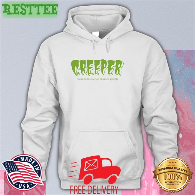 Creeper Merch Creeper Haunted Music For Haunted People Crewneck Sweatshirt Allotment Creeper Merch Creeper Haunted Music For Haunted People Shirt Allotment