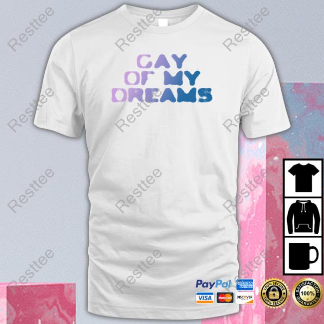 Fletcher Merch Gay Of My Dreams Tee Shirt