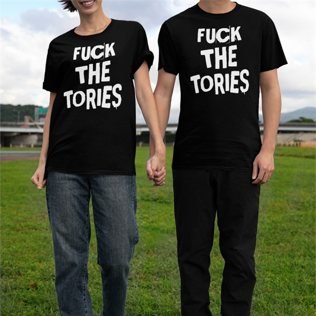 Fuck The Tories Shirts F Ckthetories