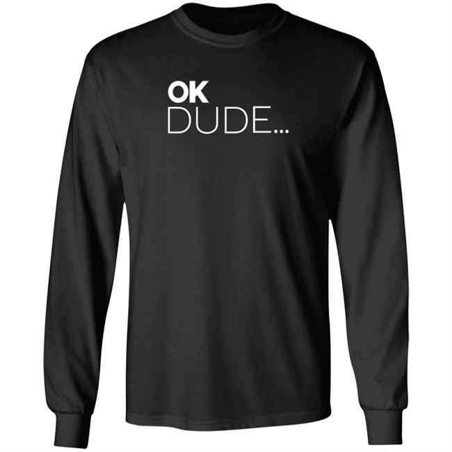 Zuby Music Team Zuby Merch OK Dude T Shirt Zuby Music Team Zuby Merch OK Dude T Shirt