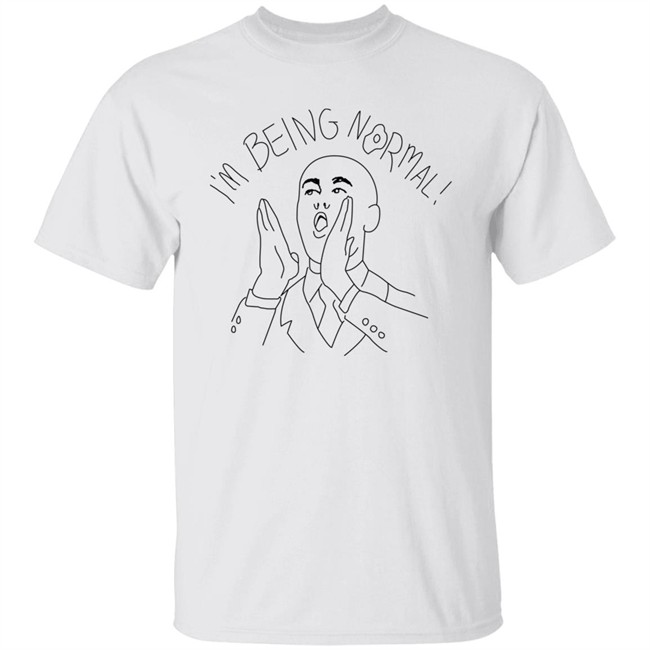 I'm Being Normal Shirt I'm Being Normal Shirt Trevor Collins I'm Being Normal Shirt Trevor Collins I'm Being Normal Shirt