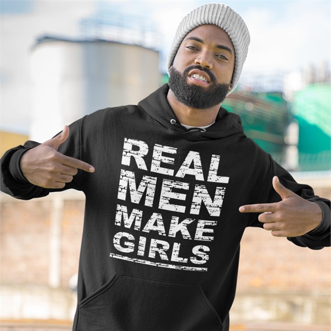 Real Men Make Girls Shirts Foone