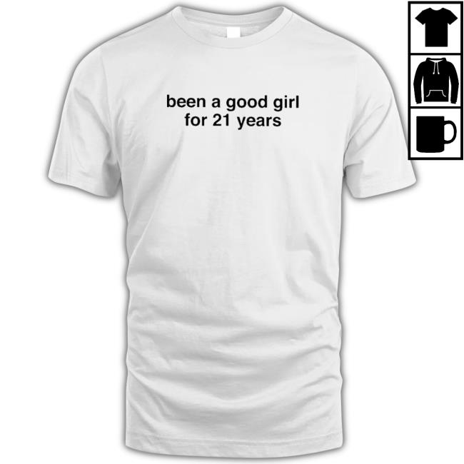 Been a good girl for 21 years Sweatshirt