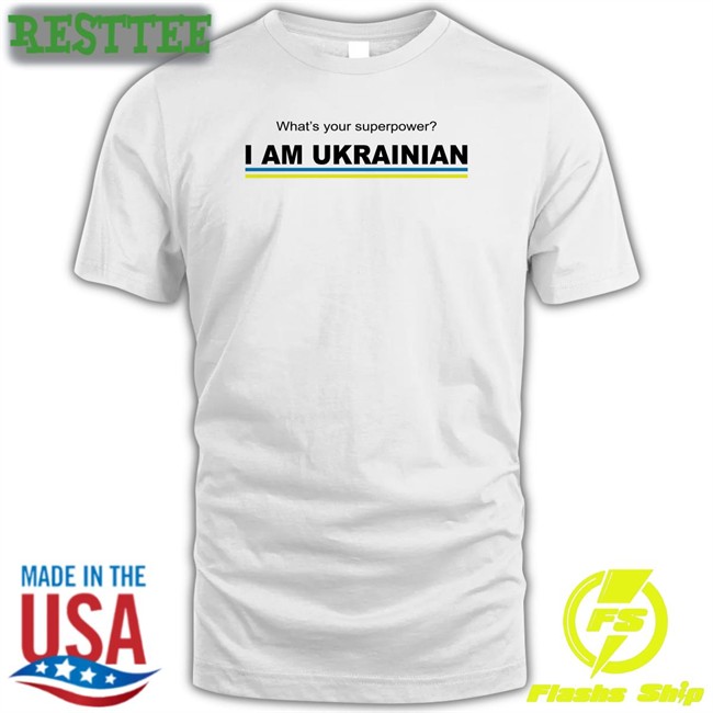 What's Your Superpower I Am Ukrainian Sweatshirts Ekaterinanwo