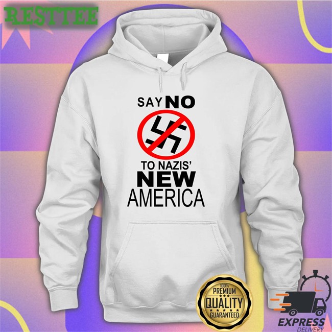 Say No To Nazis' New America T Shirt