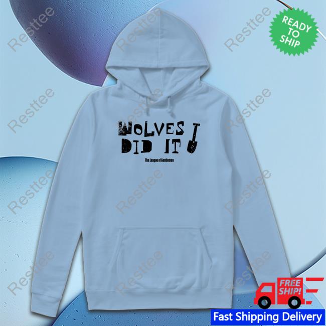Wolves Did It Sweatshirt Official Wolves Did It Shirt Tee Shirt