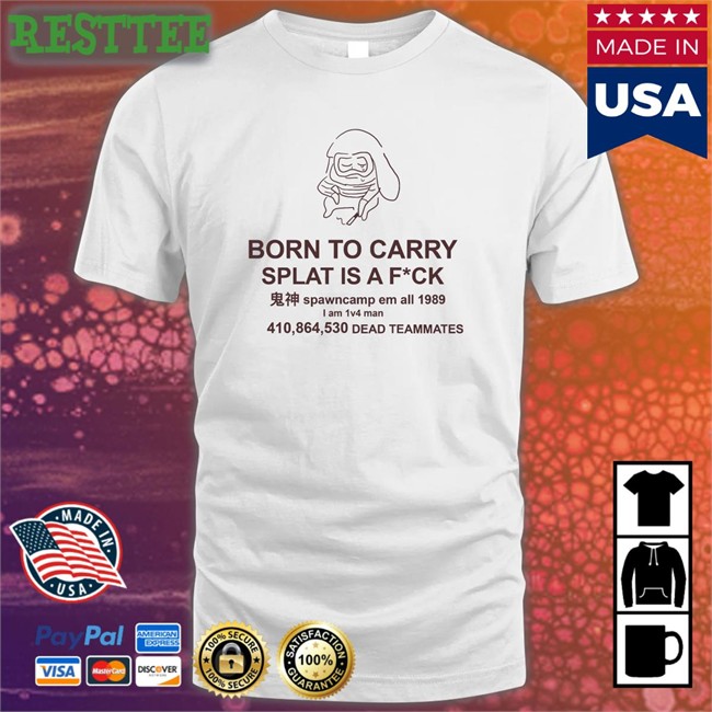 Mocha Born To Carry Splat Is A Fuck Offical White Tee Shirt MochaSplats