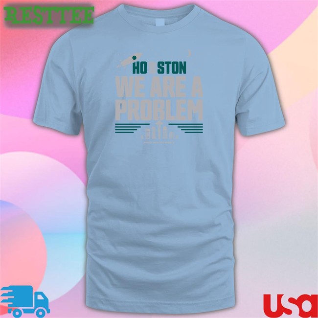 Houston We Are A Problem Shirt Navy