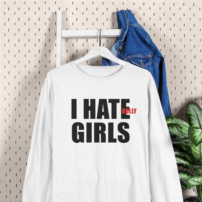 I Hate Bully Girls Shirts Copkiller1999