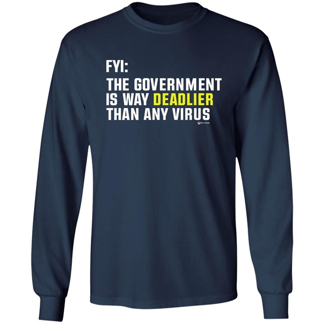 Wearechange Merch Fyi The Government Is Way Deadlier Than Any Virus Long Sleeve T Shirt Luke Rudkowski Wearechange Merch Fyi The Government Is Way Deadlier Than Any Virus Long Sleeve T Shirt Luke Rudkowski