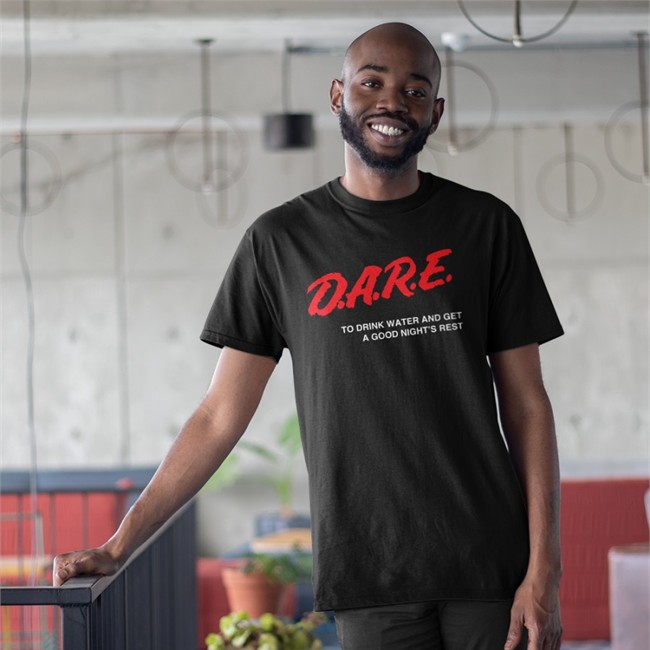 Dare To Drink Water And Get A Good Night's Rest Hoodie Dare Hoodie To Drink Water And Get A Good Night's Rest
