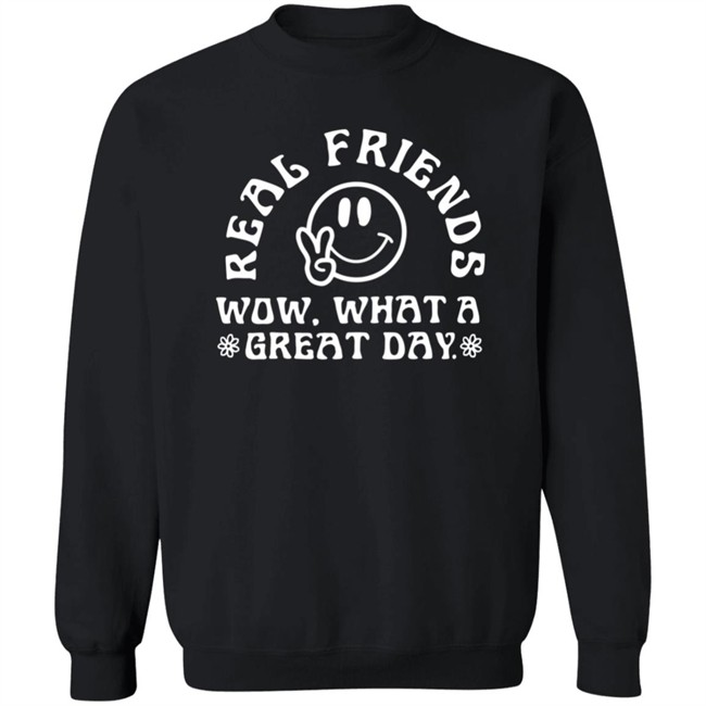 Real Friends Wow What A Great Day Hoodie Real Friends Wow What A Great Day Hoodie