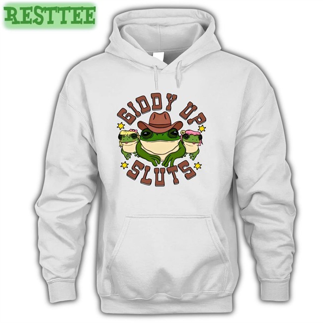Giddy Up Sluts T Shirt Shirts That Go Hard