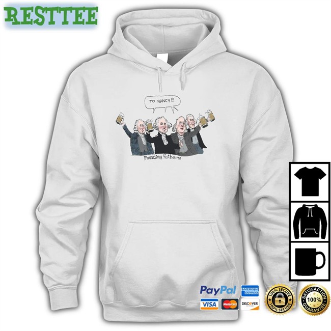 To Nancy Founding Fathers Sweatshirt Acyn 246Cyd