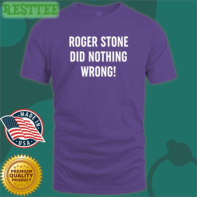 Patriot Takes Roger Stone Did Nothing Wrong Original Unisex Hoodies Shirt Black Patriottakes Patriot Takes Roger Stone Did Nothing Wrong Tee Shirt Patriottakes