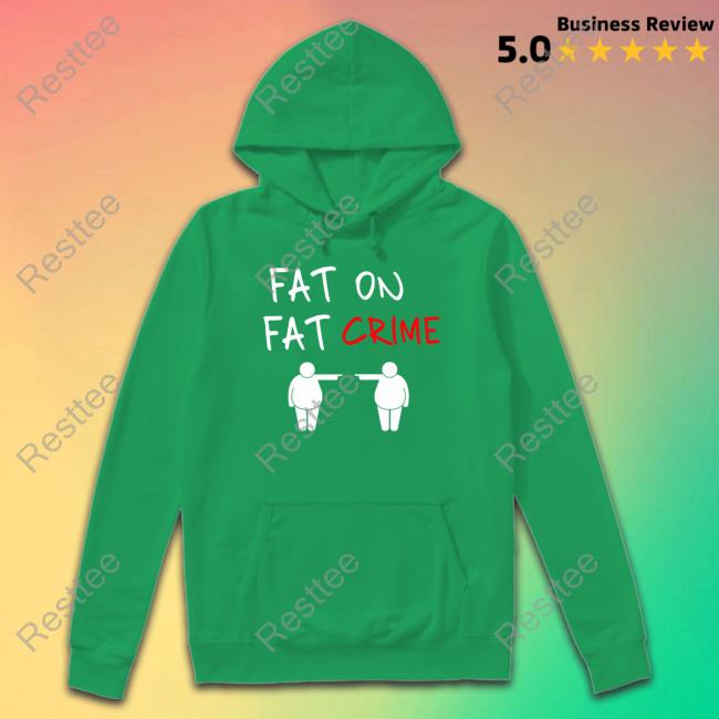 Fat On Fat Crime Hoodie Fat On Fat Crime Hoodie Ytunderground