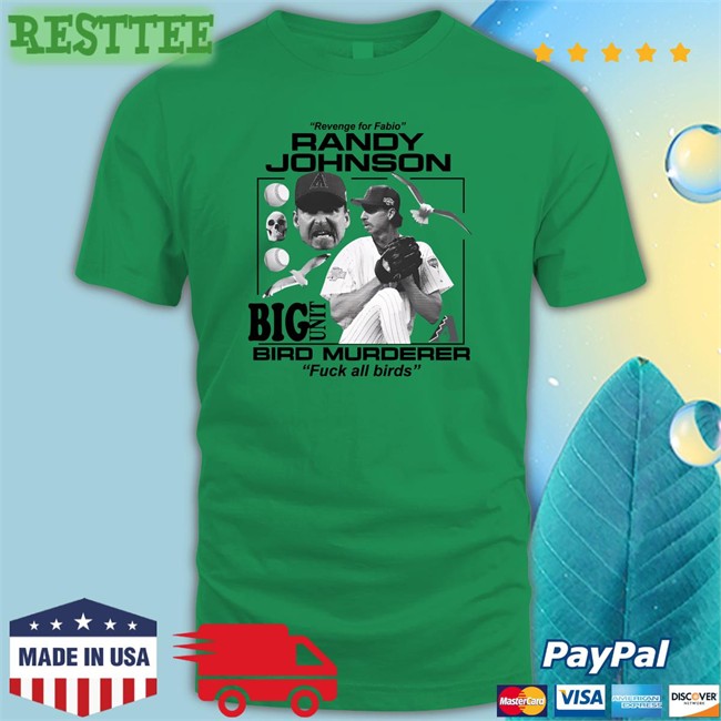Best Seller Cobra Merch Revenge For Fabio Randy Johnson Big Unit Bird Murderer Fuck All Birds Shirt JUNIUS Homunculusdick Revenge For Fabio Randy Johnson Big Unit Bird Murderer Fuck All Birds Shirt JUNIUS