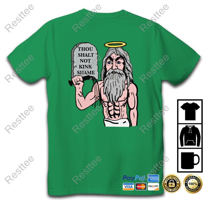 Shirts That Go Hard Only God Can Kink Shame Me Thou Shalt Not Kink Shame Tee Shirt The Good Shirts Merch Shirts That Go Hard Only God Can Kink Shame Me Thou Shalt Not Kink Shame Shirt