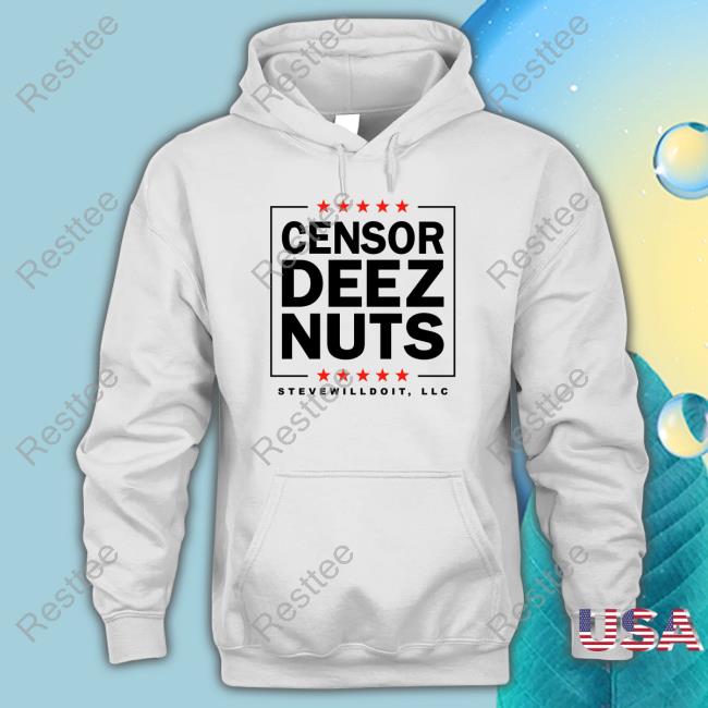 Stevewilldoit Censor Deez Nuts Sweatshirt