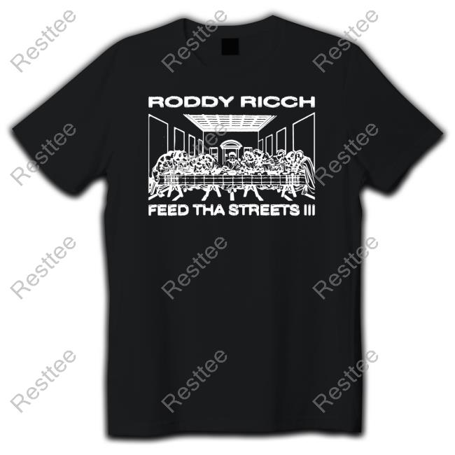 Roddy Rich Feed Tha Streets Iii Last Supper Sweatshirt