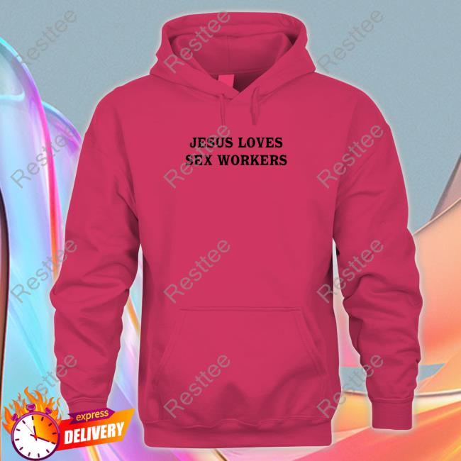 Official Jesus Loves Sex Workers White Tee Shirt