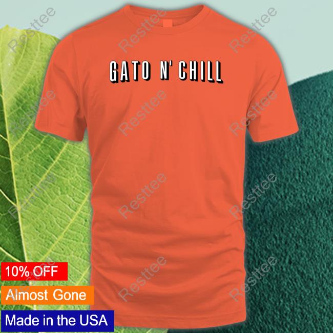 Gato N' Chill Tee Barstool Sports Store Gato N' Chill Shirt Barstool Sports