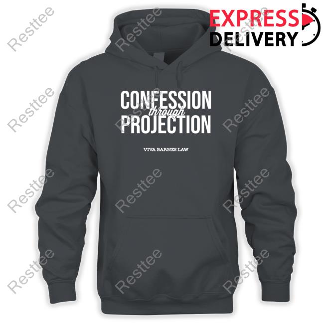 Official Confession Through Projection Viva Barnes Law T Shirt Viva Frei