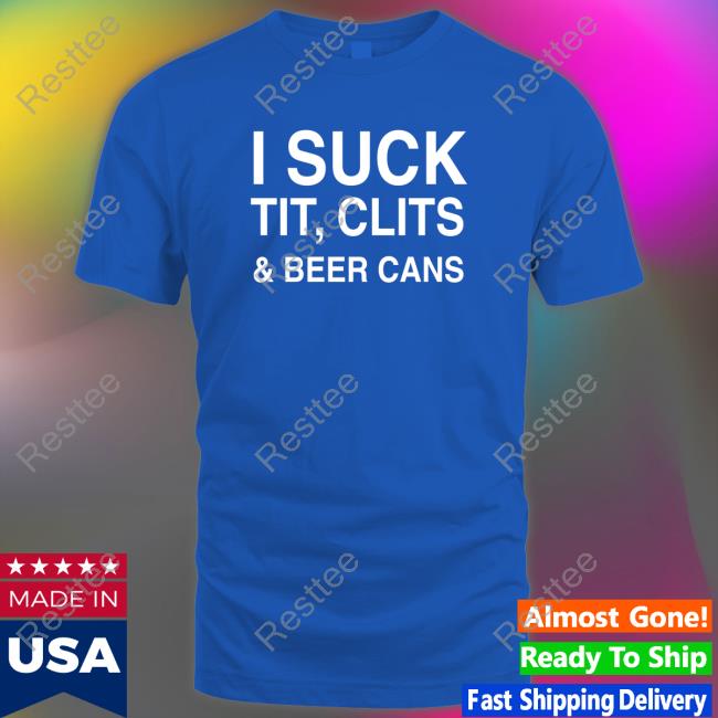 Official I Suck Tit, Clits And Beer Cans Black Long Sleeve Tee