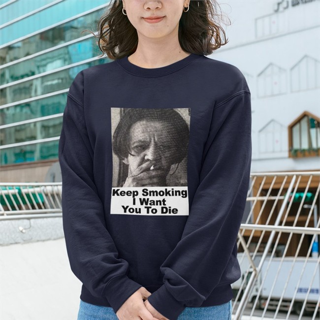 Shirts With Threatening Auras Keep Smoking I Want You To Die Shirt
