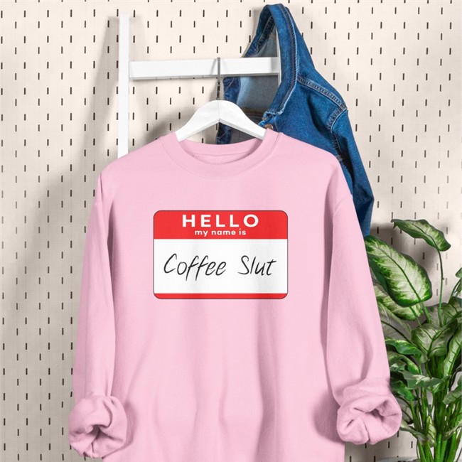 Hello My Name Is Coffee Slut T Shirt White
