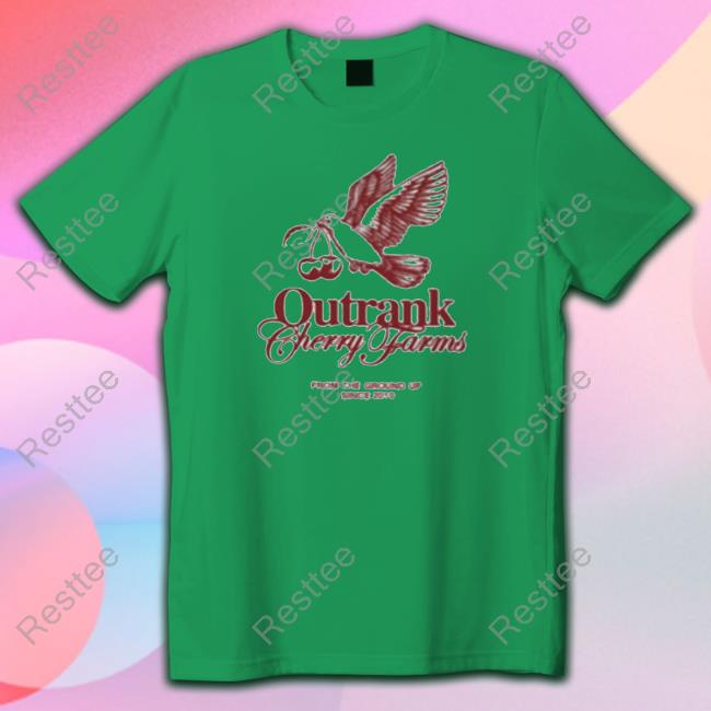 Cherry Farms Outrank from the ground up since 2010 Shirt Cherry Farms Outrank from the ground up since 2010 T Shirt