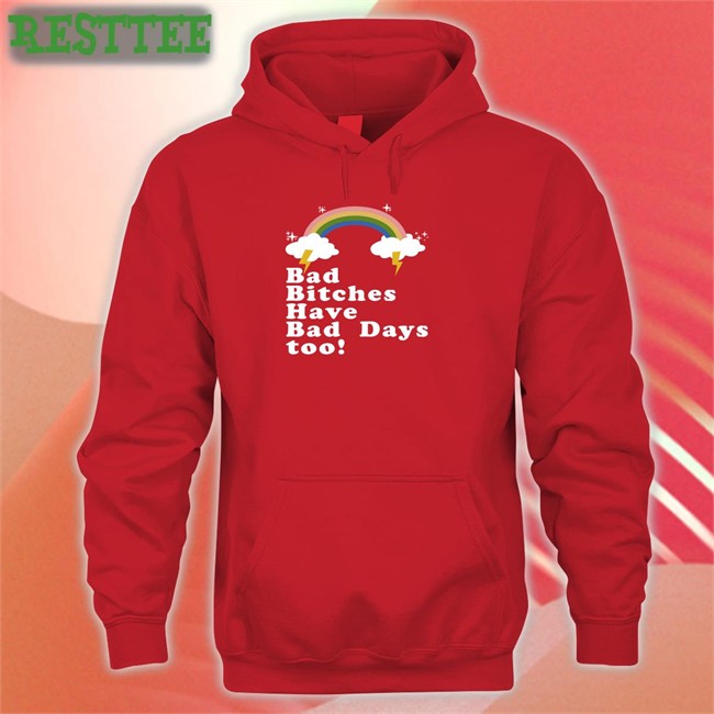 Tina Snow Rainbow Bad Bitches Have Bad Days Too Hoodie Theestallion Theestallion Tina Snow Rainbow Bad Bitches Have Bad Days Too Shirt