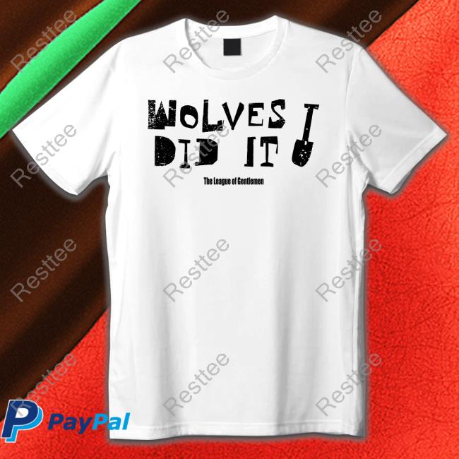 Wolves Did It Tee
